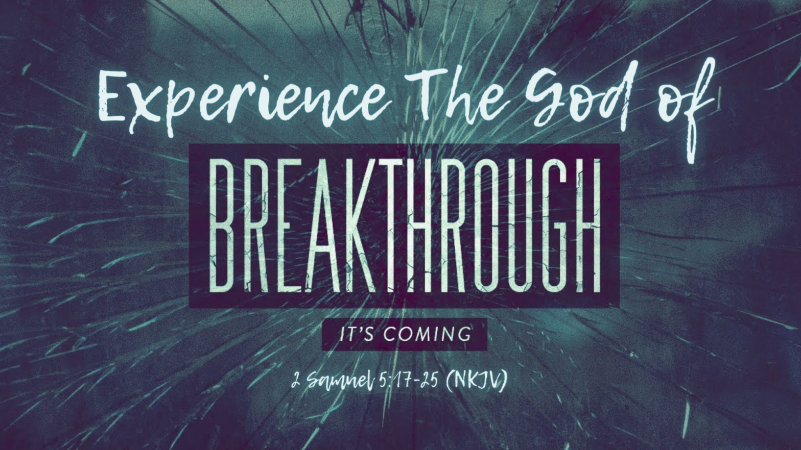 Experience The God Of Breakthrough