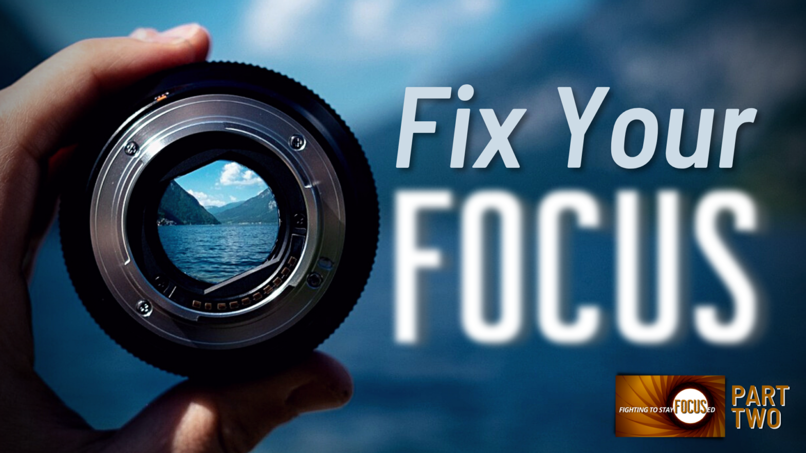 Fighting To Stay Focused II: Fix Your Focus