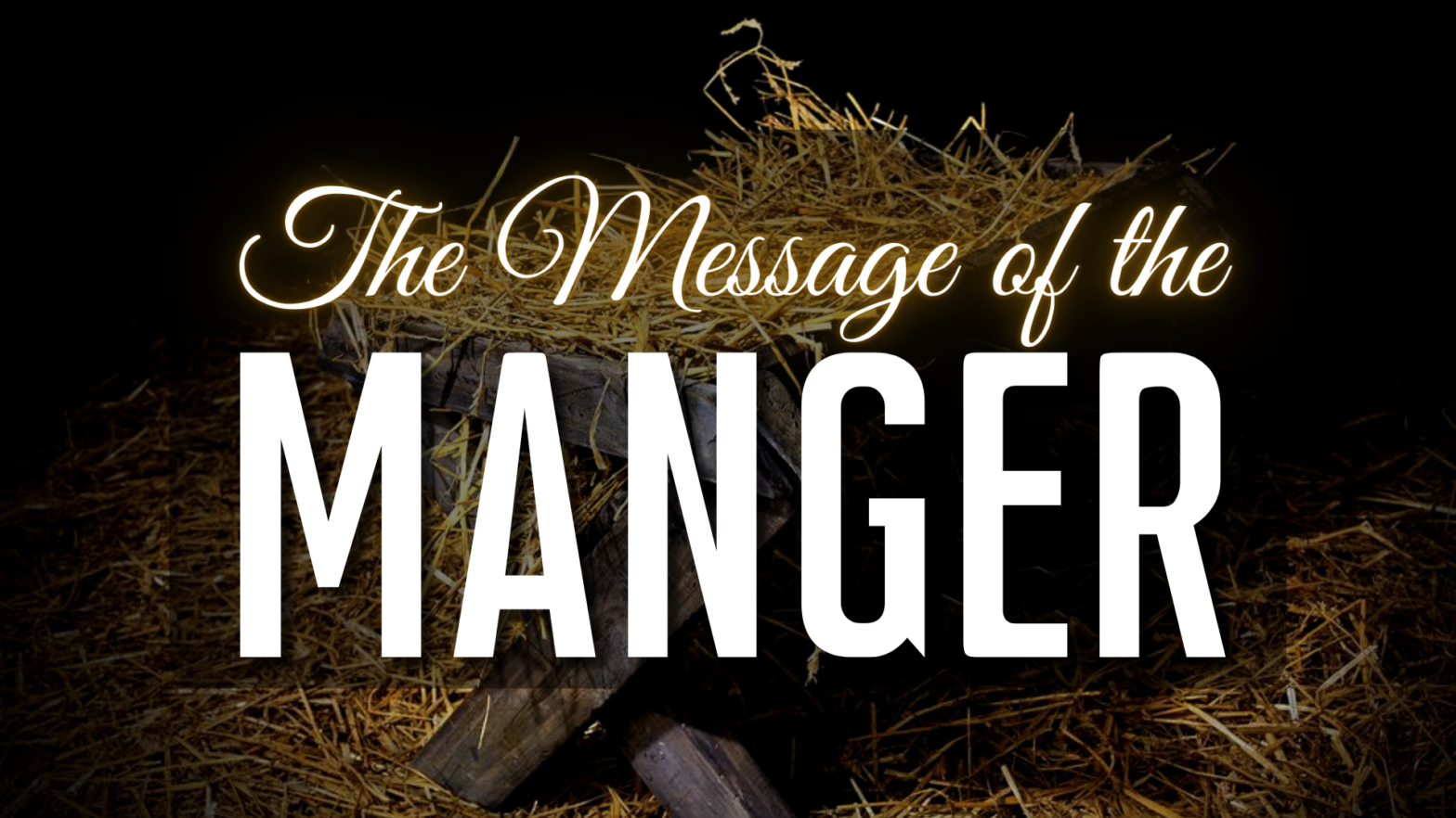 The Message of The Manger