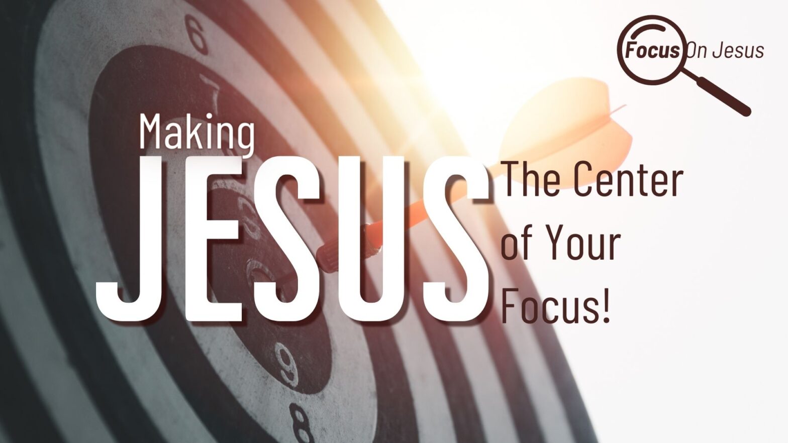 Focus On Jesus