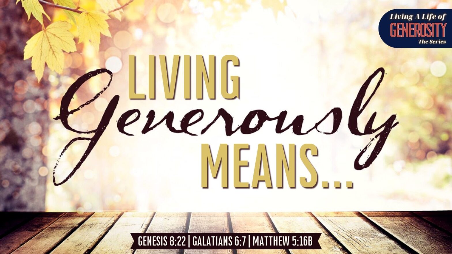 Living Generously Means…