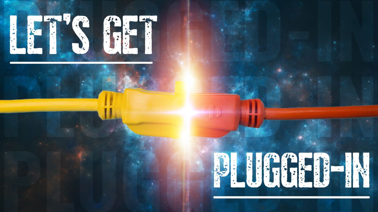 Let’s Get Plugged In