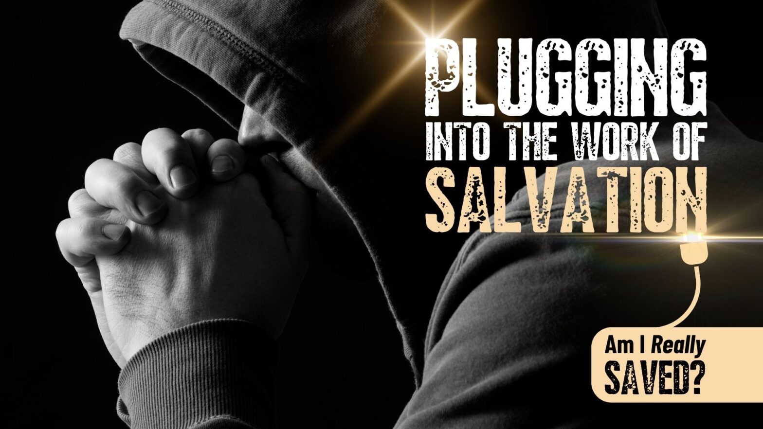 Plugging Into The Work Of Salvation