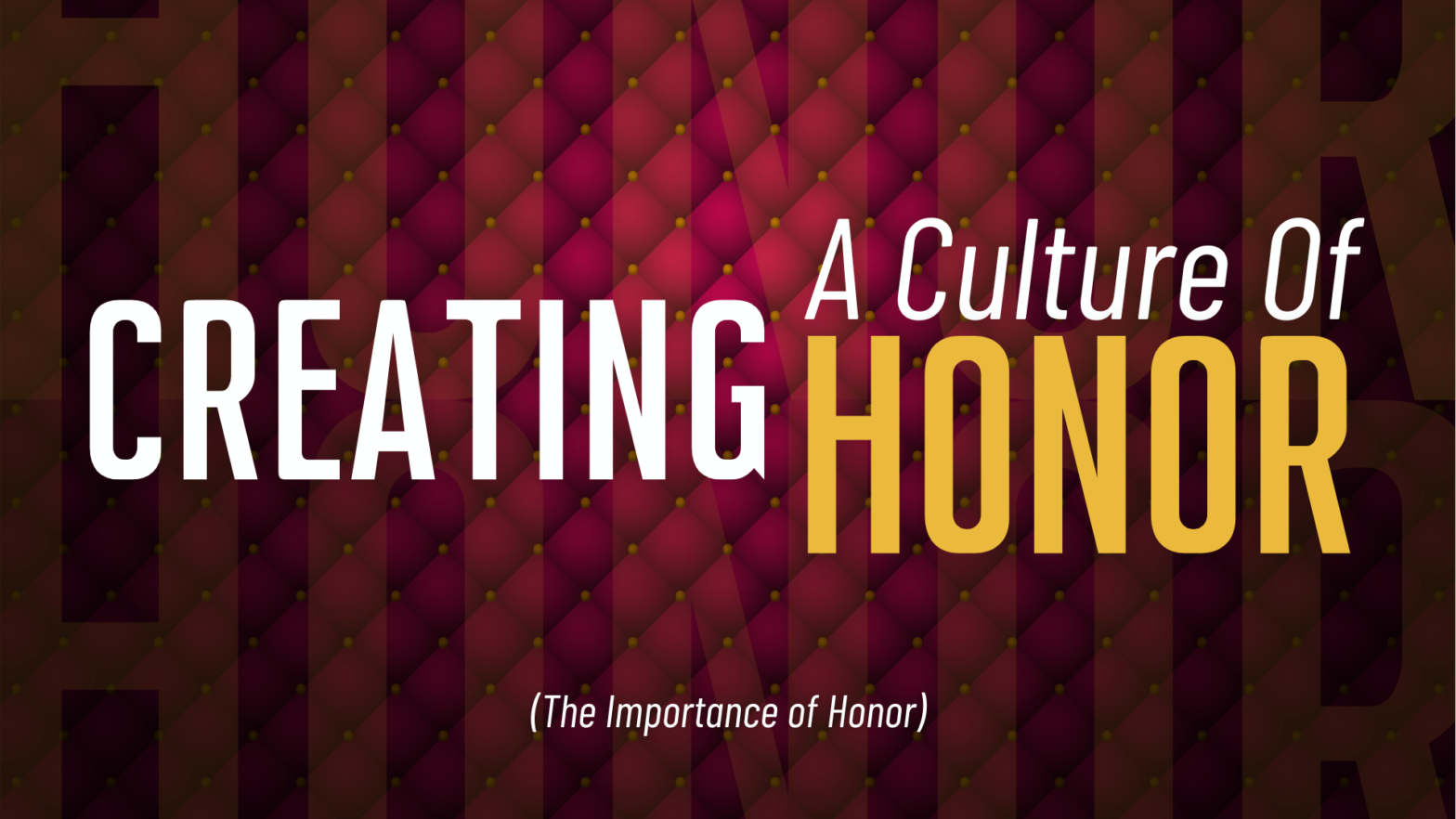 Creating A Culture of Honor
