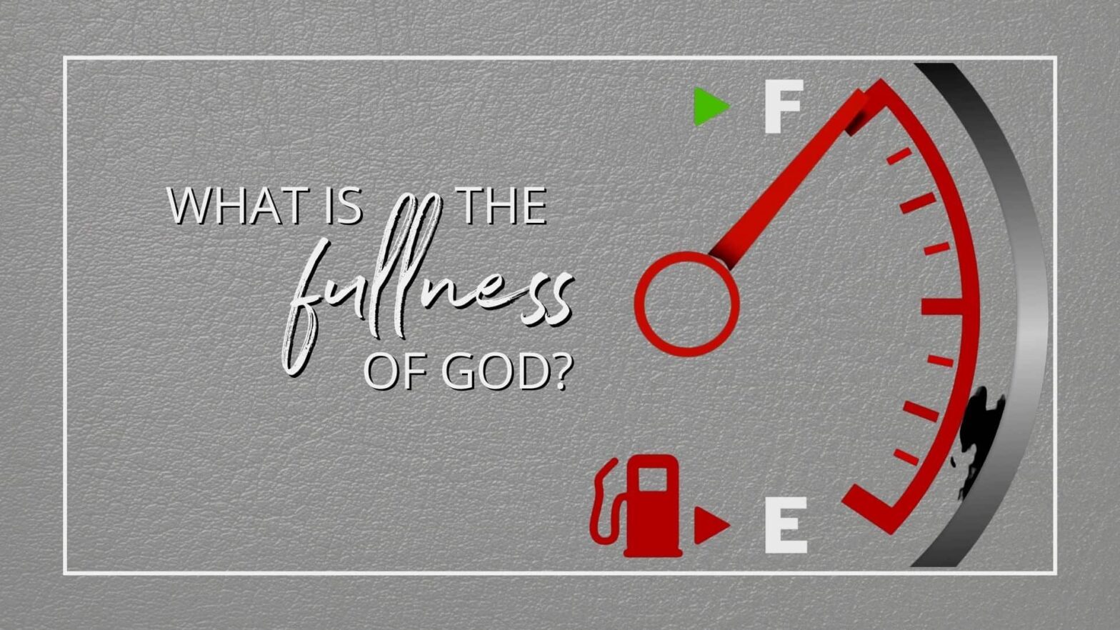 What is the Fullness of God